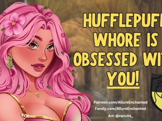 Audio Roleplay - Hufflepuff Whore is OBSESSED with YOU!