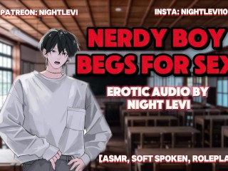Giving Nerdy Boy what he wants after Making him Bed [erotic Audio]