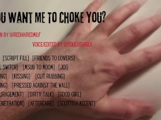 Do you want me to Choke You? - Audio Roleplay