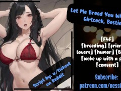 Let Me Breed You With My Girlcock, Bestie