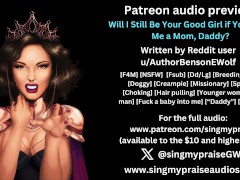 Will I Still Be Your Good Girl if You Make Me a Mom, Daddy? erotic audio preview -Singmypraise