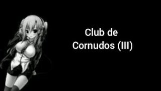 Club de cornudos (3) ASMR-GIRL [Infidelidad]