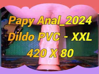 17_Anal_2024_ Papy et Son Dildo XXL 420 X 70