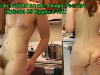 What's the best Dick? not Eggplant. Naked in the Kitchen Episode 85