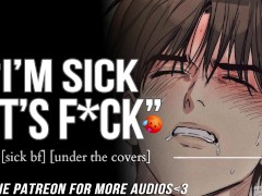 I'm Sick Let Me PAMPERFUCK You || Male MOANING || Audio Erotica For Women