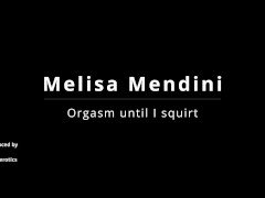 Melisa Mendini Orgasm till squirt - Screenshot 3 of 16 - Hitachi