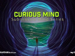 Curious Mind Submissive Mind Series [preview] Mesmerize | Mind Fuck | PsyDom | FemDom