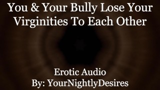 Sua primeira vez com seu bully [virgindade] [Gentil] [Inimigos dos amantes] (Áudio erótico para mulheres)