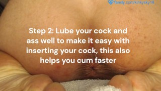How to Self fuck guide tutorial - Cock inside & Creampie own Anal