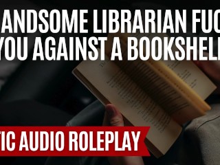 诱惑炙手可热的图书管理员 Pt. 1 |[M4楼][色情ASMR音频角色扮演][低沉的声音]