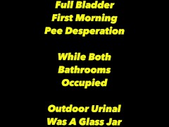Full Bladder First Morning Pee Desperation While Both Bathrooms Were Occupied, Backyard Urinal It Is - Screenshot 1 of 16 - Outdoor Piss