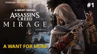 Assassin's Creed Mirage [#1]: A Want For More