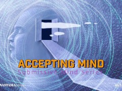 Accepting Mind Submissive Mind Series [preview] Mesmerize | Mind Fuck | PsyDom | FemDom