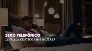Sexo TELEFONICO | LLAMADA SEXUAL con HOMBRE Voz SEXY