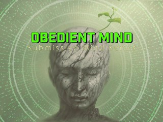 Obedient Mind Submissive Mind Series [preview] Mesmerize | Mind Fuck | PsyDom | FemDom