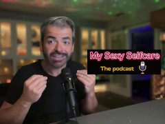 My Sexy Selfcare Clips - How to use Masturbation to improve mindset and mental health