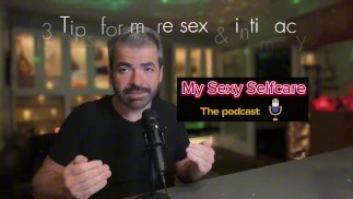 My Sexy Selfcare Podcast Clips - How to add Intimacy to create better sex