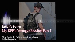 Part 1 Of My Best Friend's Younger Brother