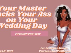 Master Fucks Your Ass on Your Wedding Day Preview | Audio Erotic Roleplay for Men