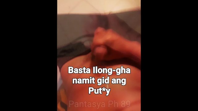 Pantasya basta ilongga namit gid ang, salsal hanggang pumutok ang tamod sa sarap,sarap putay bilat