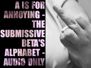 A 代表烦人 - 顺从的 Beta 的字母表 - 仅音频
