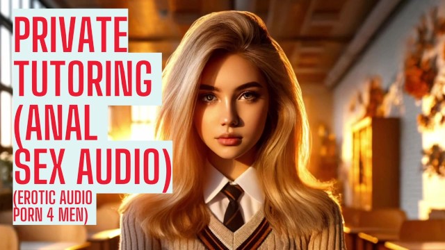 Private Tutoring (полное аудио анального секса на моем сайте ASMR HFO Erotic Audio 4 Men)