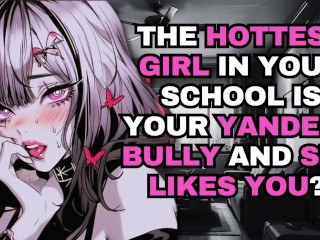 La Ragazza Più Sexy Della Tua Scuola è La Tua Bulla Yandere e Le Piaci?! | ASMR Audio Gioco Di Ruolo
