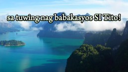 Nagbakasyon si Tito!