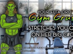 Your Futa Orc Gym Crush Stretches You on her Big Cock. Gender Neutral Listener. Audio4All. NovaNoiz