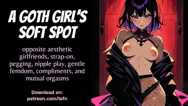 [F4F] A Goth Girl's Soft Spot - Pegged by your Goth Girlfriend as she says how pretty you are