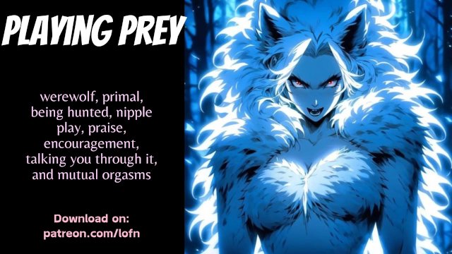 [F4F] Playing Prey - Werewolf Girlfriend Chases You Through the Woods then Fucks You!