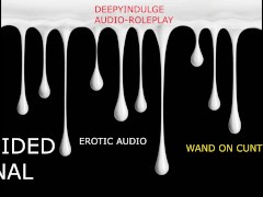 INTENSE GUIDED ANAL BUT WITH A WAND DADDY DOM INTENSE GUIDED CUMMING INSTRUCTIONS