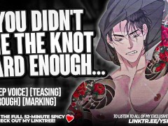 [male whimpering] Tied Up Boyfriend Breaks Out and Puts You In Your Place | YSF | asmr roleplay