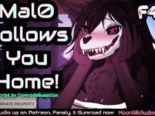 [F4M] Mal0 Follows You Home!