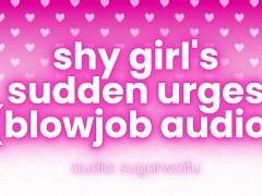 shy girl's sudden urges