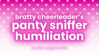 The Humiliation Of The Cheerleader's Panty Sniffer