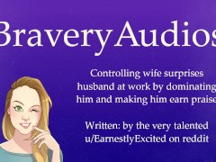 Controlling wife surprises husband at work by dominating him and making him earn praise [Voice Only]