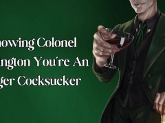 Showing Colonel Tavington You're an Eager Cocksucker