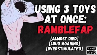 Using 3 Toys At Once Until I Cum | Male Moaning Audio