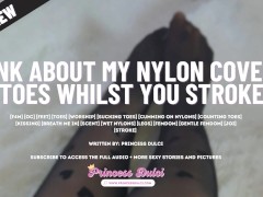 [F4M][OC] Think about my nylon covered toes whilst you stroke [JOI] [stroke your cock]
