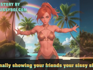 Наконец-то покажи друзьям свою сисси сторону