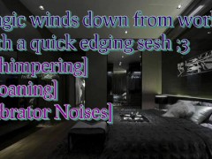Tragic winds down after work with a quick edging sesh [Audio Only]