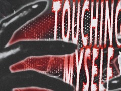 Touching Myself | Erotic Audio | Listen To Me Fuck Myself