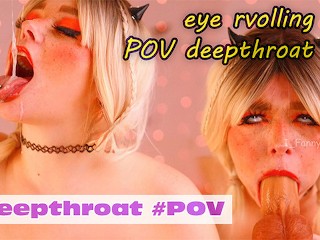 POV Sloppy Deepthroat
