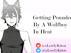 [M4F] Getting Pounded By a Wolfboy In Heat