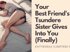 F4M | Your Best Friend's Tsundere Sister Gives Into You (Finally) | Moaning | Roleplay ASMR