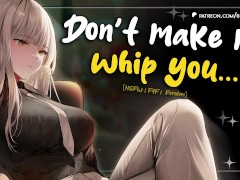 [F4F] Your Acting Partner Gets Too Spicy in Rehearsal ( Whipping | Femdom ) [Audio Roleplay]