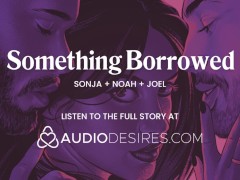 Inviting my friend to join us for a threesome | Audio porn for women