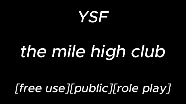 [m4f audio roleplay] The Mile High Club  YSF  -male moaning-