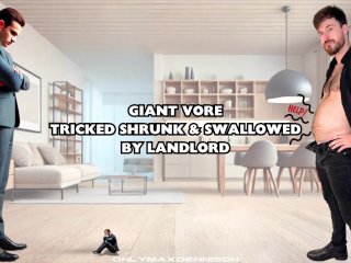 giant vore tricked shrunk & swallowed by landlord